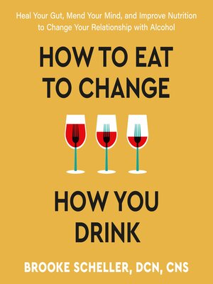cover image of How to Eat to Change How You Drink